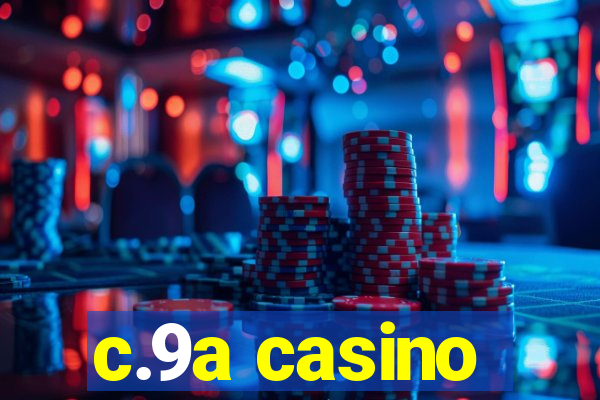 c.9a casino